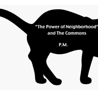 "The Power of Neighborhood" and the Commons
