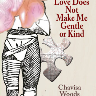 Love Does Not Make Me Gentle or Kind