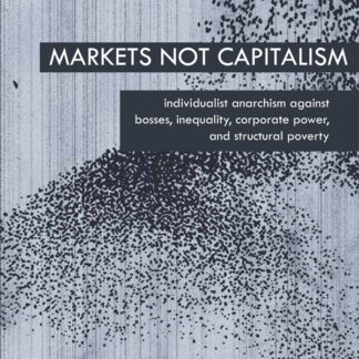 Markets Not Capitalism
