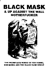 Black Mask & Up Against the Wall Motherfucker