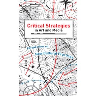 Critical Strategies in Art and Media