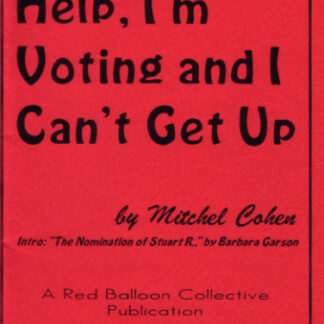 Help, I'm Voting and I Can't Get Up