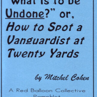 "What Is To Be Undone?"