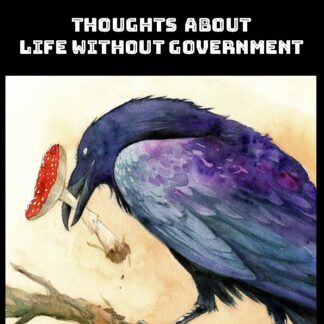No More Mushrooms: Thoughts About Life Without Government