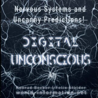 Digital Unconscious: Nervous Systems and Uncanny Predictions!