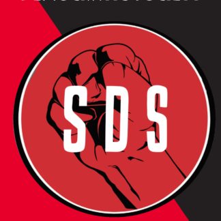 SDS: Students For A Democratic Society, by Kirkpatrick Sale