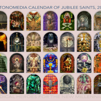 2025 Autonomedia Calendar of Jubilee Saints: Radical Heroes for the New Millennium!