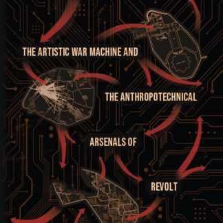 Critical Art Ensemble: The Artistic War Machine and the Anthropotechnical Arsenals of Revolt, by Lucas Fortunato